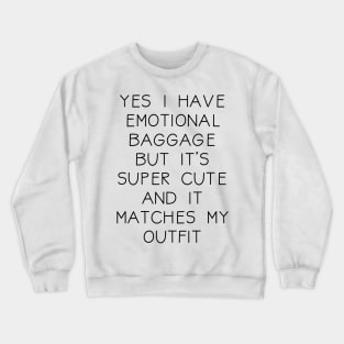 Emotional Baggage Crewneck Sweatshirt